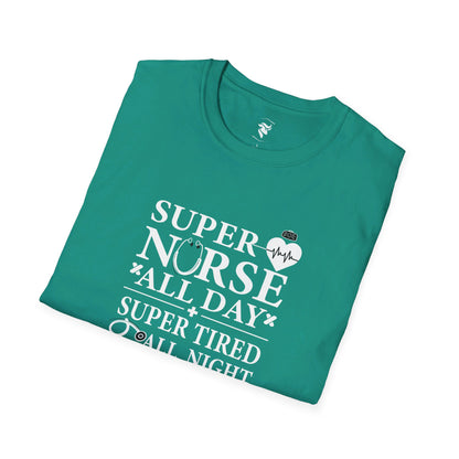 Super Nurse All Day T-Shirt