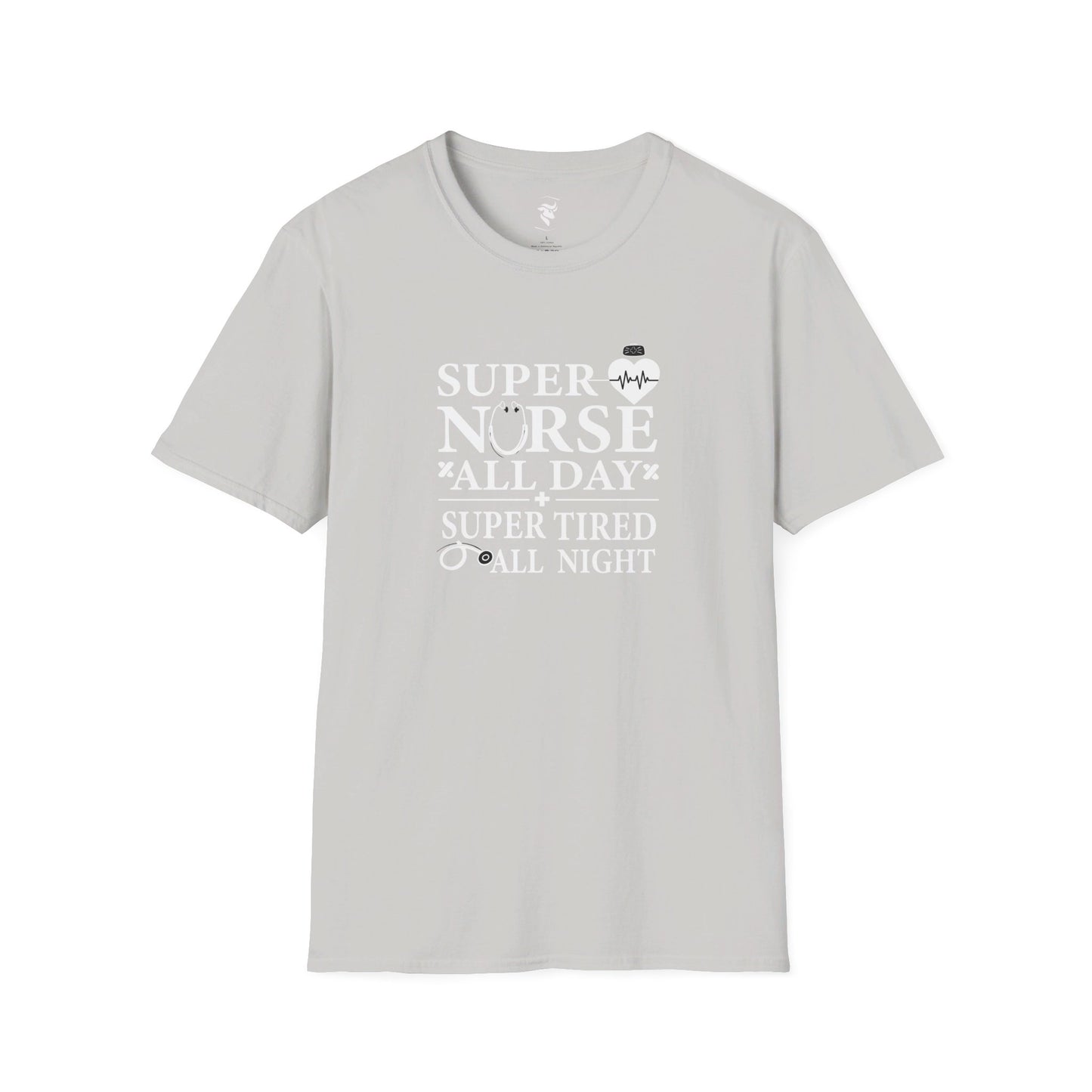 Super Nurse All Day T-Shirt