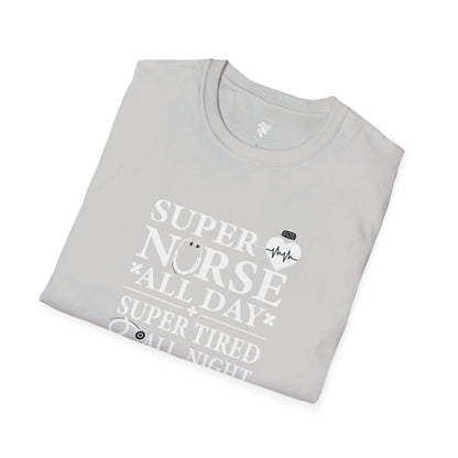 Super Nurse All Day T-Shirt