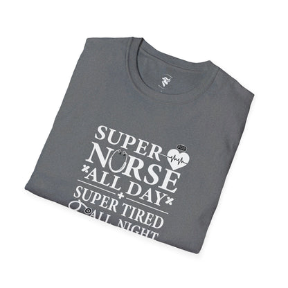 Super Nurse All Day T-Shirt