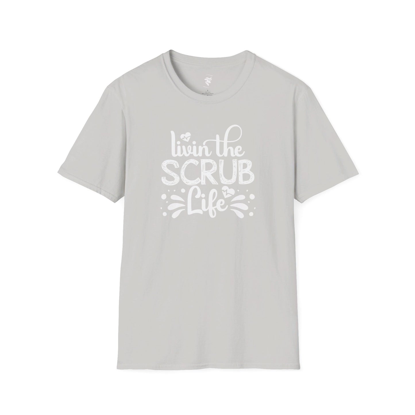 Livin the Scrub Life T-Shirt