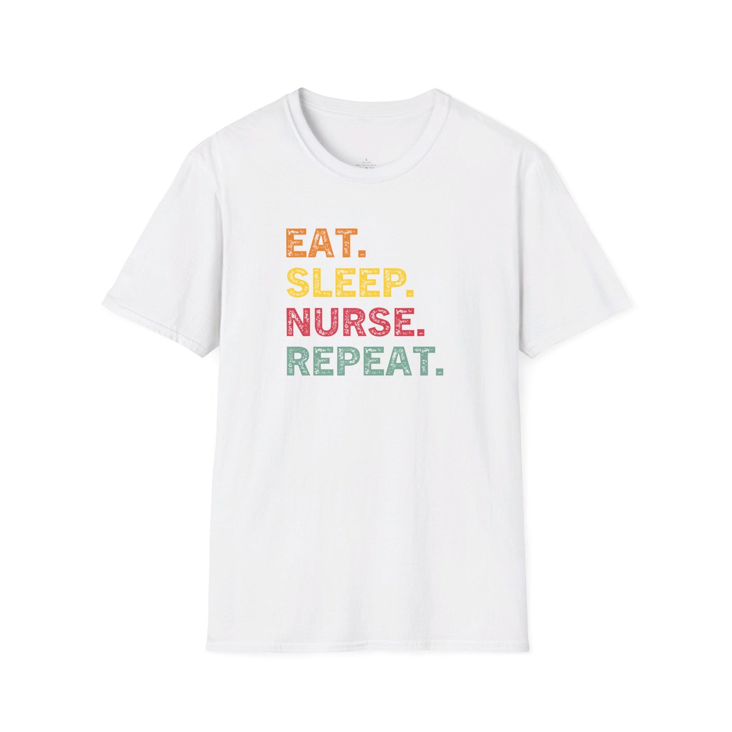 Eat. Sleep. Nurse.Repeat.T-Shirt