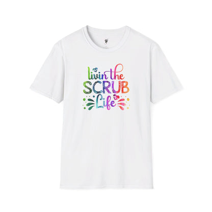 Livin the Scrub Life Rainbow T-Shirt