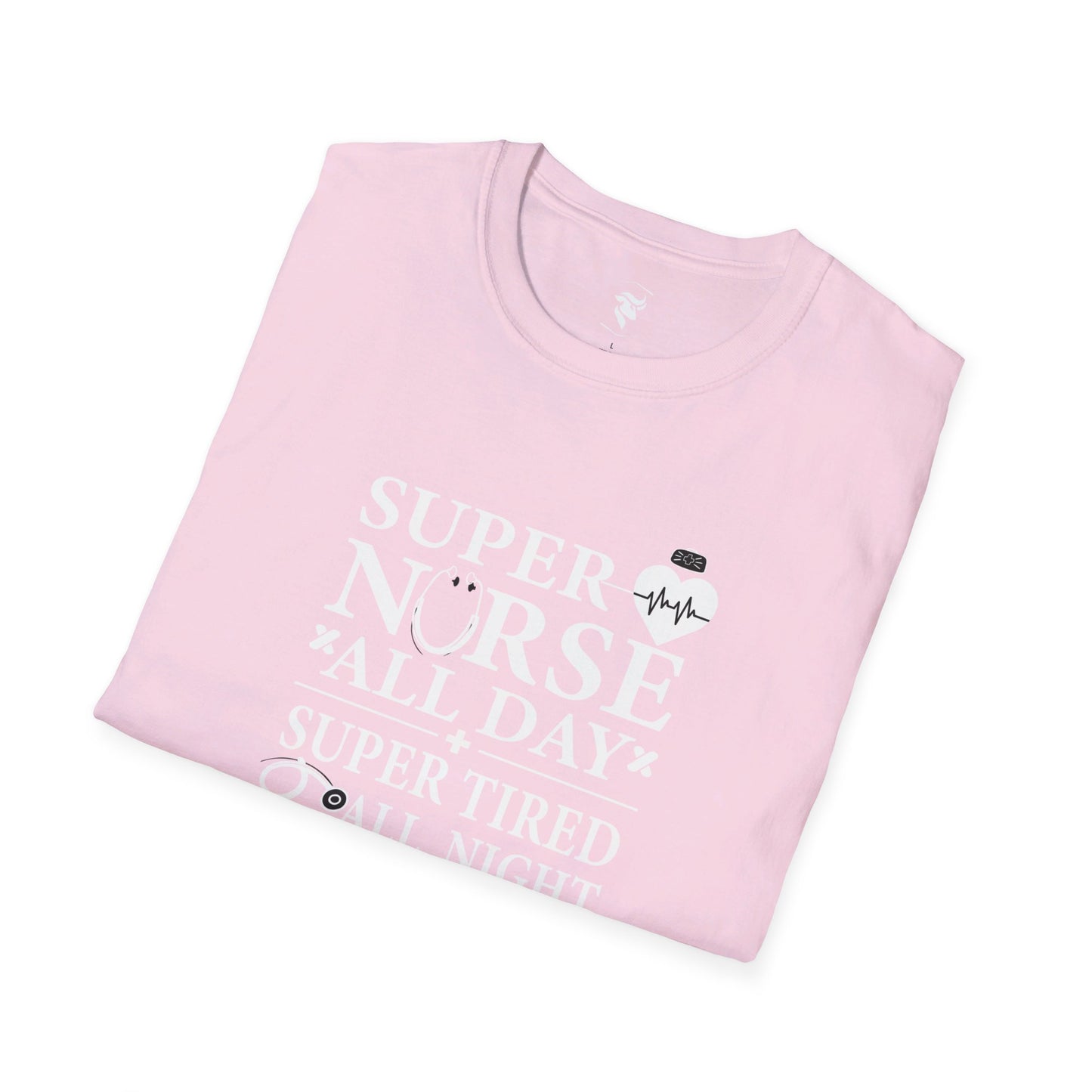 Super Nurse All Day T-Shirt