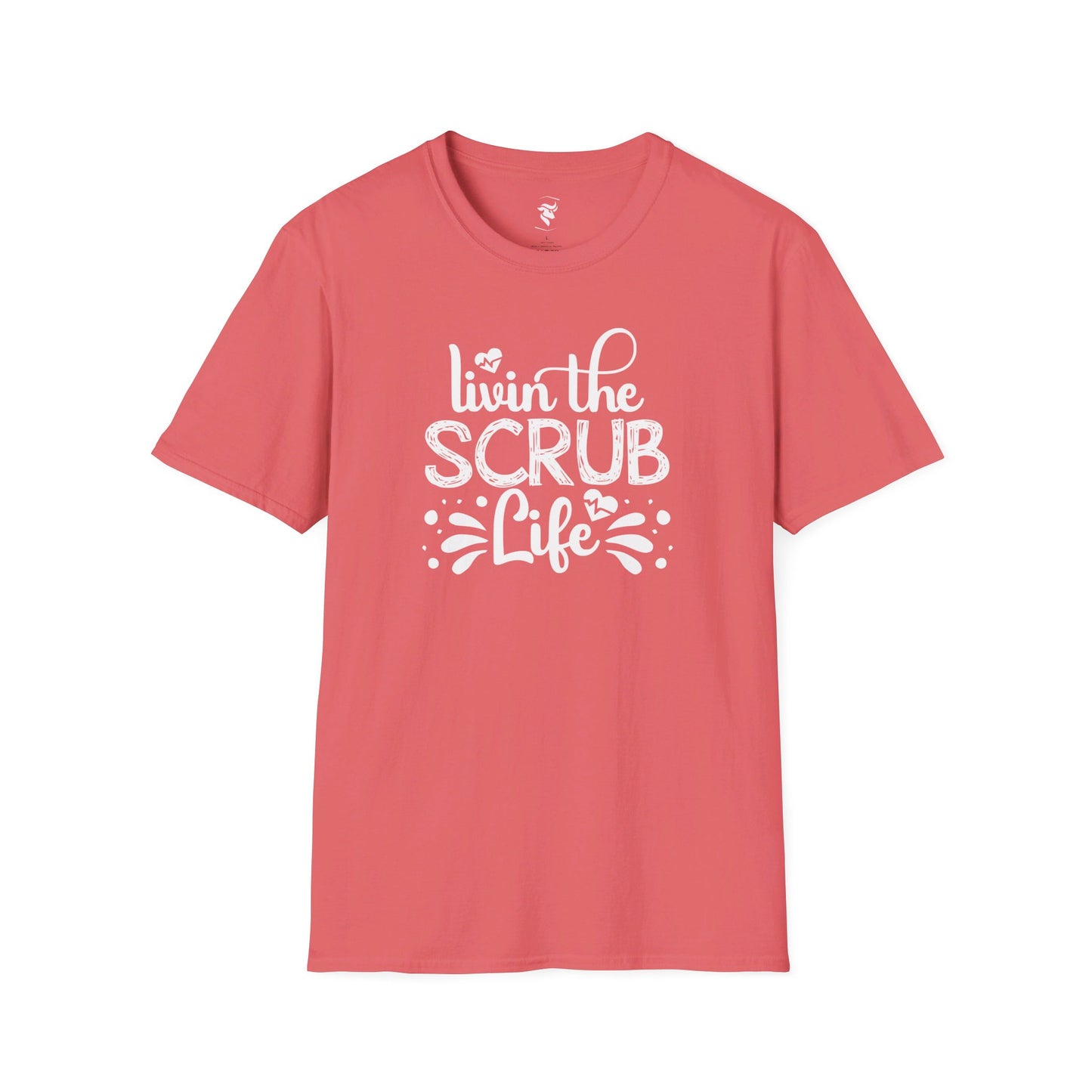 Livin the Scrub Life T-Shirt