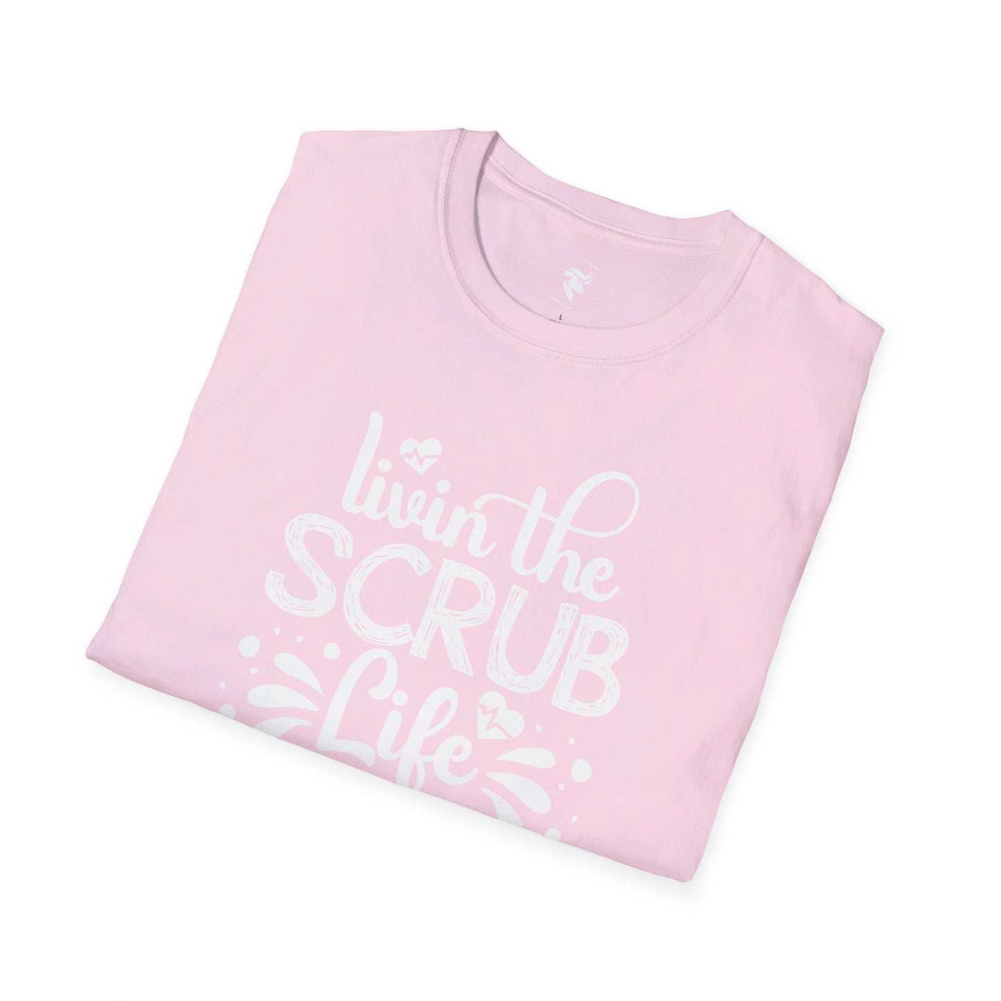 Livin the Scrub Life T-Shirt