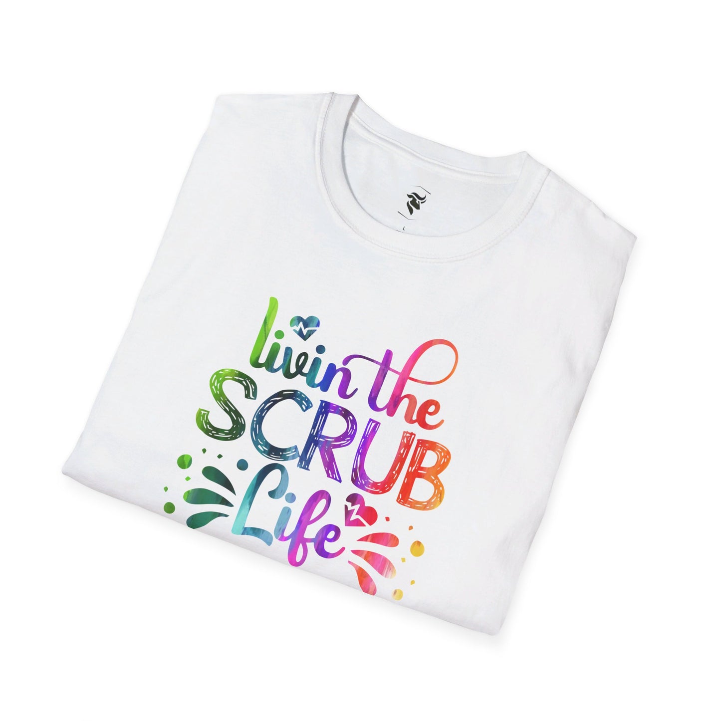 Livin the Scrub Life Rainbow T-Shirt