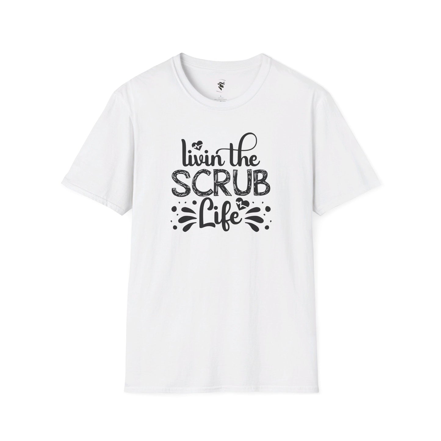 Livin the Scrub Life T-Shirt