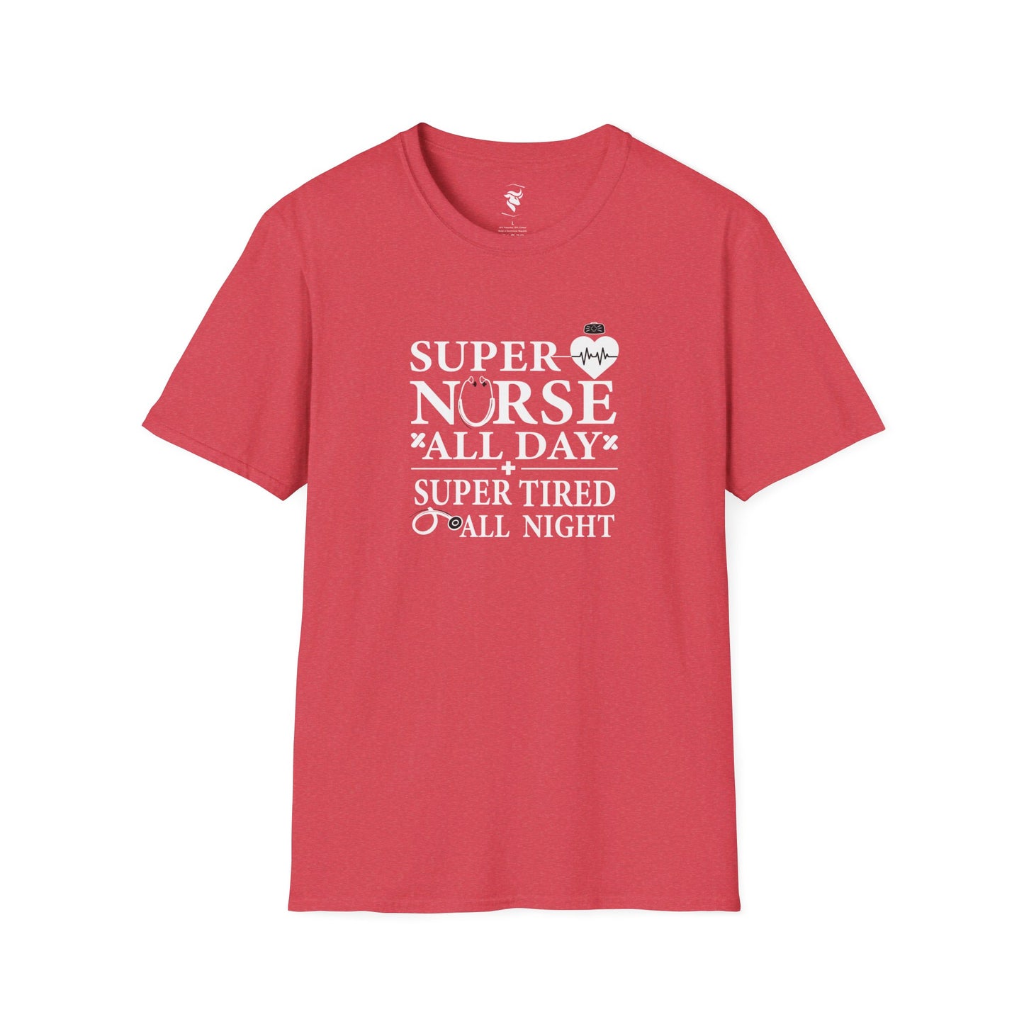 Super Nurse All Day T-Shirt