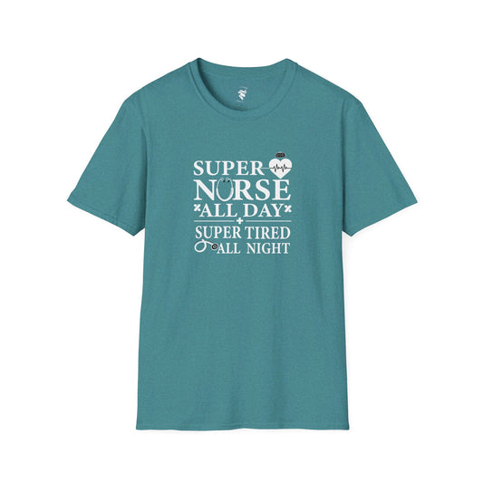 Super Nurse All Day T-Shirt