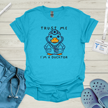 Trust Me I'm a Ducktor T-Shirt