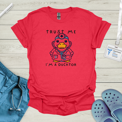 Trust Me I'm a Ducktor T-Shirt