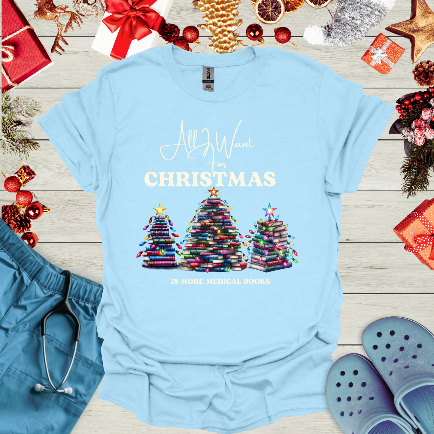 All I want for christmas is more medical books T Shirt