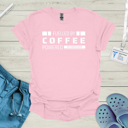 Fuelled by Coffee, Powered by Compassion T-Shirt