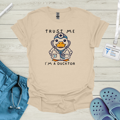 Trust Me I'm a Ducktor T-Shirt