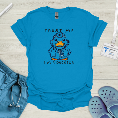 Trust Me I'm a Ducktor T-Shirt